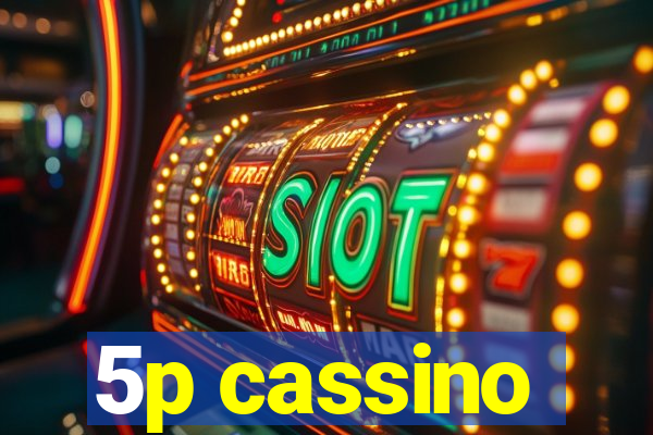 5p cassino